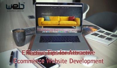 Effective Tips for Attractive Ecommerce Website Development