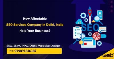 How Affordable SEO Services Company in Delhi, India Help Your Business?