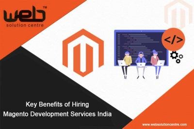 Key Benefits of Hiring Magento Development Services India