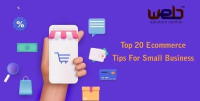 Top 20 Ecommerce Tips For Small Business