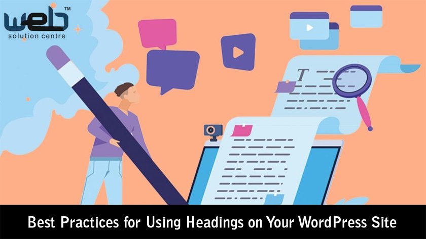 Best Practices for Using Headings on Your WordPress Site