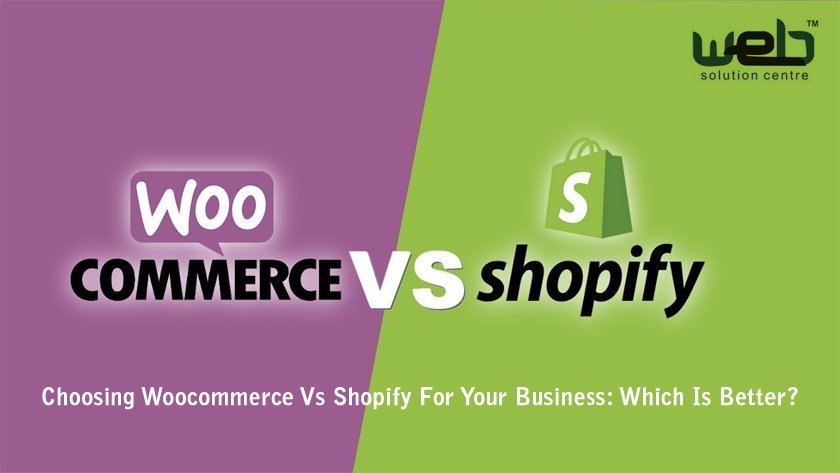 Choosing Woocommerce Vs Shopify For Your Business: Which Is Better?