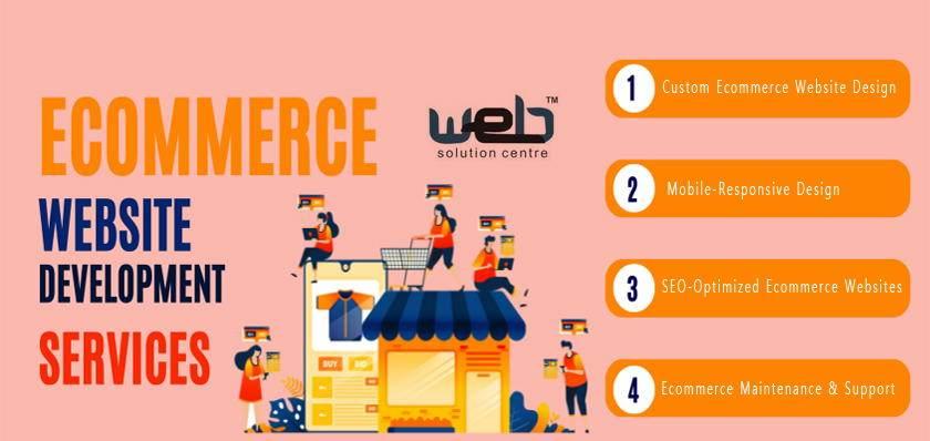 Ecommerce Website Designing Company in Delhi – Web Solution Centre