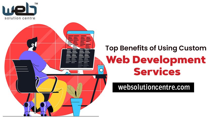 Top Benefits of Magento Custom Development Services