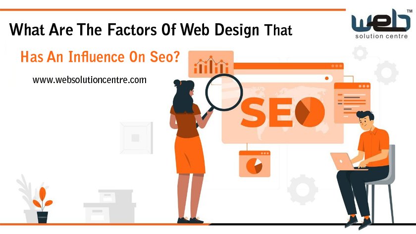 What Are The Factors Of Web Design That Has An Influence On Seo?